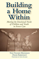 Building a Home Within: Meeting the Emotional Needs of Children and Youth in Foster Care cover